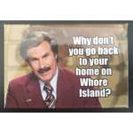 Whore Island - Funny Fridge Magnet - Retro Humour - Anchorman