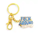 F*ck Around & Find Out Keyring Keychain - Jubly-Umph Originals 