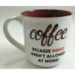 Drugs Coffee Mug - Work Cup