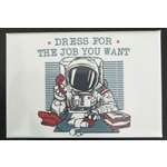 Dress For The Job You Want - Funny Fridge Magnet - Retro Humour