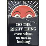 Do The Right Thing - Funny Fridge Magnet - Retro Humour