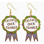 Talented Over-Thinker Earrings - Jubly-Umph Originals