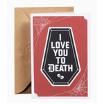 I Love You to Death - Blank Greeting Card - Gold St. Press