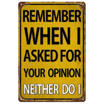 Your Opinion -  Retro Tin Sign - 20 x 30 cm Portrait