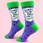 Sorry I'm Later I Didn't Want To Come Socks | EU 36-40 | Jubly-Umph Originals