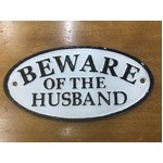 Beware of the Husband - Cast Iron Sign - Vintage Style