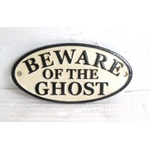 Beware Of The Ghost - Cast Iron Sign