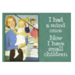 I Had A Mind Once - Funny Magnet