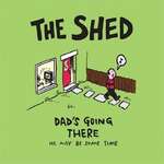 The Shed - Dad's Going There - Coaster