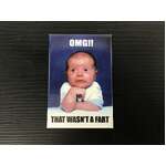 OMG That Wasn't A Fart | Fridge Magnet | 8 x 5.5 cm