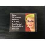 I'm Strong Enough Now | Fridge Magnet | 8 x 5.5 cm