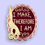 I Make Therefore I Am Lapel Pin | Jubly-Umph Originals