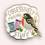 Obsessively Making Stuff Lapel Pin | Jubly-Umph Originals