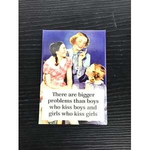 There Are Bigger Problems - Funny Fridge Magnet - Retro Humour 