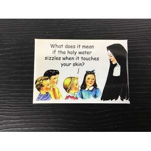 What Does It Mean If The Holy Water Sizzles? - Funny Fridge Magnet