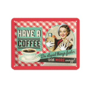 Have a Coffee Retro Small Tin Sign | Nostalgic Art
