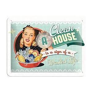 A Clean House is a Sign of a Wasted Life - Tin Sign - Vintage Pin-up Style