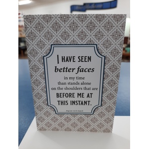 Greeting's Card - I Have Seen Better Faces - Made In WA Brown