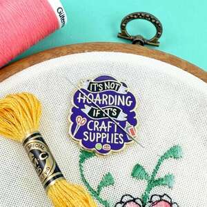 It's Not Hoarding If It's Craft Supplies Needle Minder | Jubly-Umph Originals