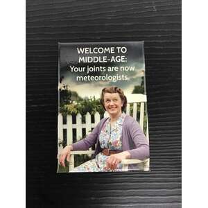 Your Joints Are Now Meteorologists - Funny Fridge Magnet - Retro Humour