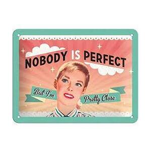 Nobody is Perfect - Small Tin Sign - Retro