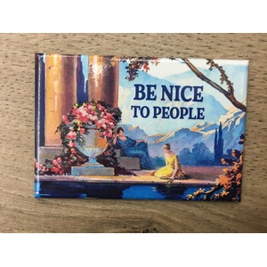 Be Nice To People - Fridge Magnet