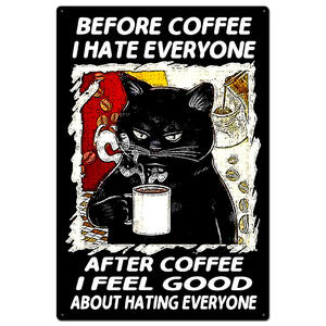 Before Coffee I Hate Everyone - Retro Tin Sign - 20 x 30 cm Portrait
