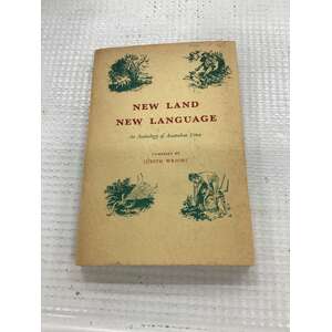 New Land New Language An Anthology of Australian Verse - J Wright 