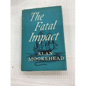 The Fatal Impact - Alan Moorhead 1967