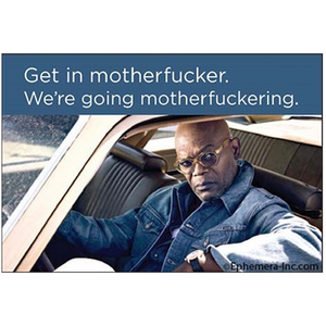 Get In Motherf*$ker Samuel L Jackson | Fridge Magnet | 8 x 5.5 cm
