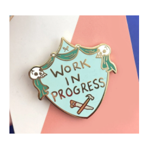Work In Progress Lapel Pin - Jubly-Umph Originals