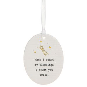 When I Count My Blessings I Count You Twice - Hanging Ceramic Plaque