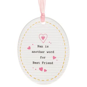 Nan Is Another Word For Best Friend - Hanging Ceramic Plaque