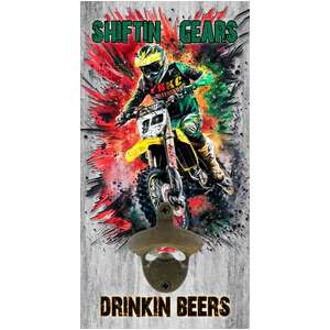Shiftin Gears Drinkin Beers - Wall Bottle Opener