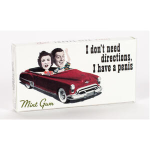 I Don't Need Directions, I Have A Penis | Mint Chewing Gum