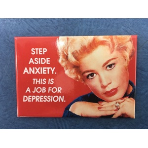 Step Aside Anxiety.  This Is A Job For Depression - Funny Fridge Magnet - Retro Humour
