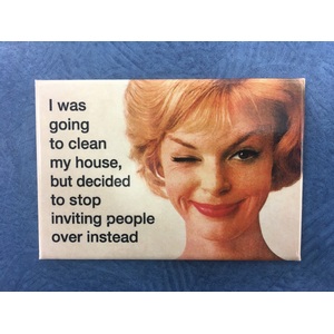I Was Going to Clean My House - Funny Fridge Magnet - Retro Humour
