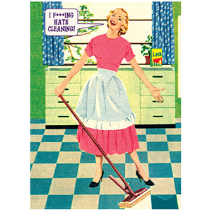 I Hate Cleaning | Funny Greeting Card | Tantamount Cards