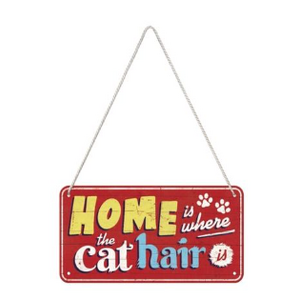 Home Is Where The Cat Hair Is - Hanging Tin Sign 20 x 10 cm - Nostalgic Art