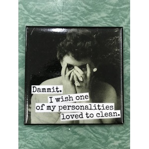 I Wish One of My Personalities Loved To Clean  - Funny Square Fridge Magnet
