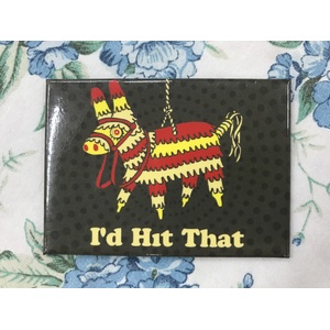 I'd Hit That - Pinata - Funny Fridge Magnet