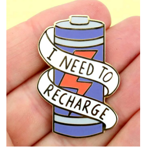 I Need To Recharge Lapel Pin - Award Pin - Jubly-Umph Originals