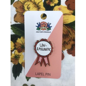 Unapologetic Lapel Pin - Award Ribbon - Jubly-Umph Originals 