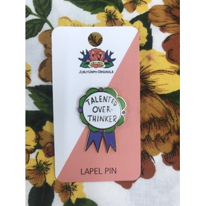 Talented Overthinker Lapel Pin | Award Ribbon | Jubly-Umph Originals