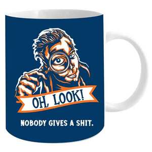 Oh Look....Nobody Gives a S*it - Rude Mug