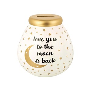Love You To The Moon & Back Money Pot - Pot Of Dreams