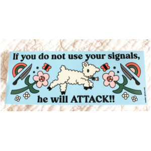 Use Your Signals - Vinyl Bumper Sticker - Tender Ghost