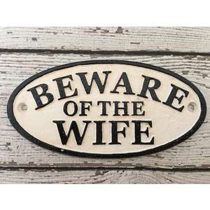 Beware of the Wife Sign - Cast Iron - Oval - Vintage Style