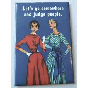 Judge People - Funny Fridge Magnet - Retro Humour Pinup