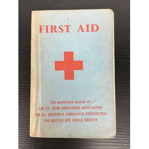 1958 First Aid Book - St John & St Andrew's Ambulance British Red Cross